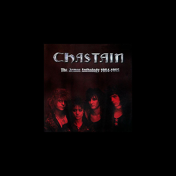 CHASTAIN - The Demos Anthology 1984-1985