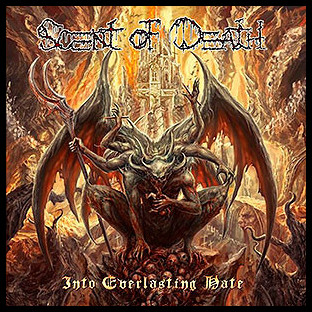 SCENT OF DEATH - Into Everlasting Hate