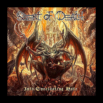 SCENT OF DEATH - Into Everlasting Hate