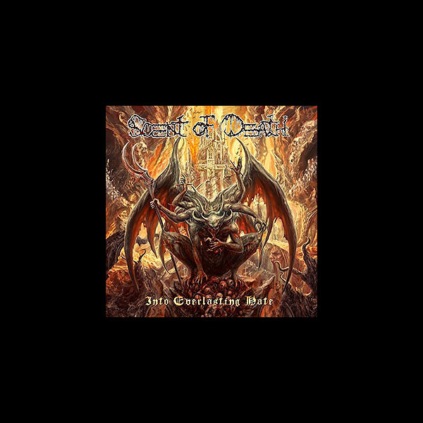 SCENT OF DEATH - Into Everlasting Hate