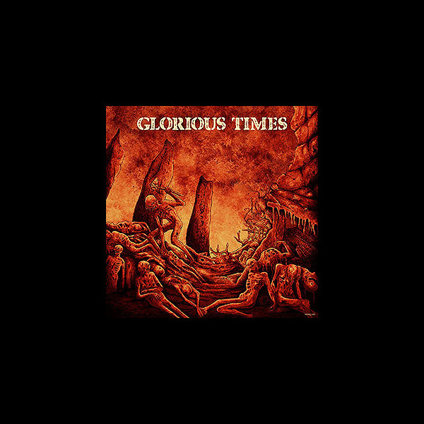 GLORIOUS TIMES COMPILATION - Vol. #1