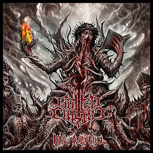 GUTTED CHRIST - Hail and Kill