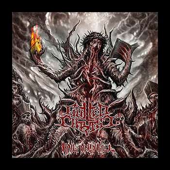 GUTTED CHRIST - Hail and Kill