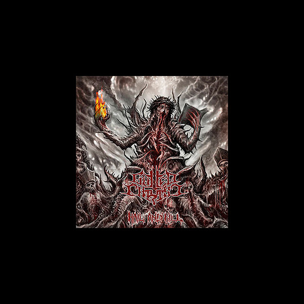 GUTTED CHRIST - Hail and Kill