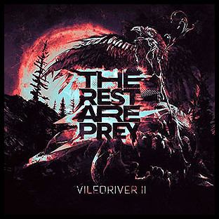 VILEDRIVER - The Rest are Prey