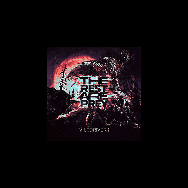 VILEDRIVER - The Rest are Prey