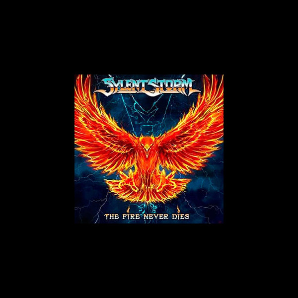 SYLENT STORM - The Fire Never Dies