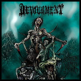 DEVOURMENT - [white] Butcher the Weak