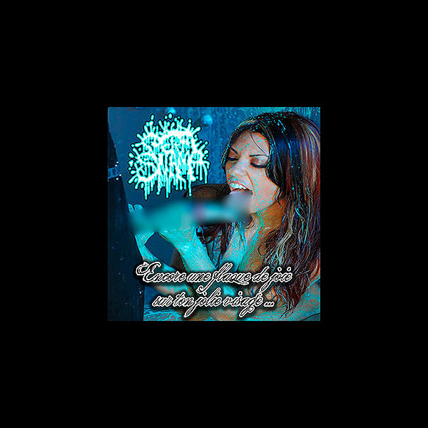 SPERMSWAMP - Encore une Flaque de Joie sur Ton Jolie Visage.​.​.