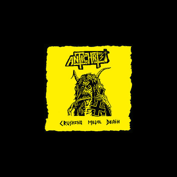 ANTICHRIST (swe) - Crushing Metal Death