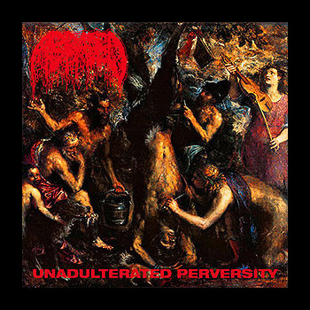 ABRADED - Unadulterated Perversity