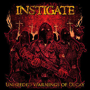 INSTIGATE - Unheeded Warnings of Decay