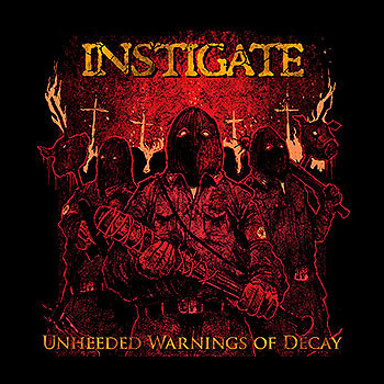 INSTIGATE - Unheeded Warnings of Decay