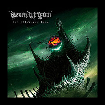DEMIURGON - The Oblivious Lure
