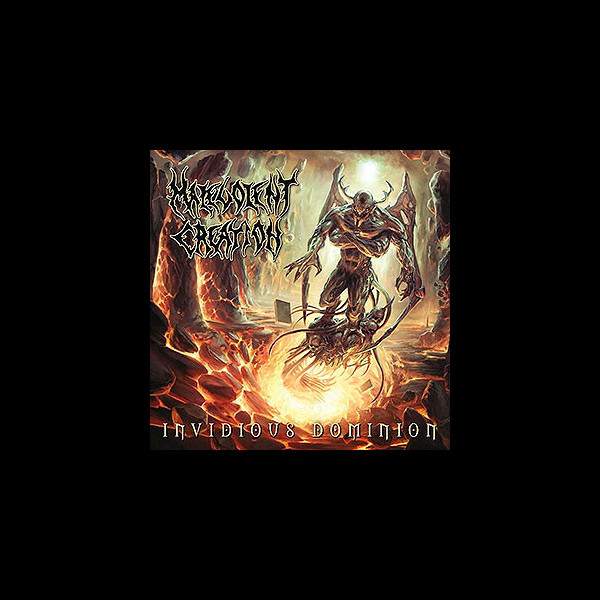 MALEVOLENT CREATION - Invidious Dominion