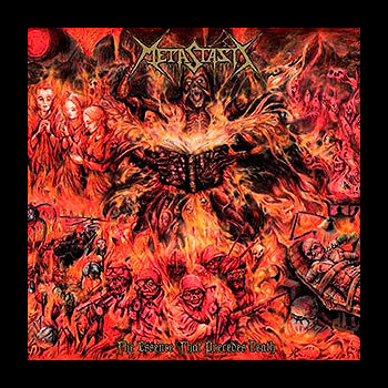 METASTASIS - The Essence That Precedes Death