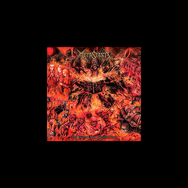 METASTASIS - The Essence That Precedes Death