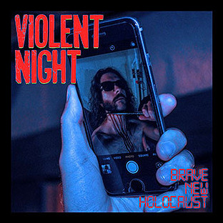 VIOLENT NIGHT - Brave New Holocaust