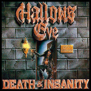 HALLOWS EVE - Death & Insanity