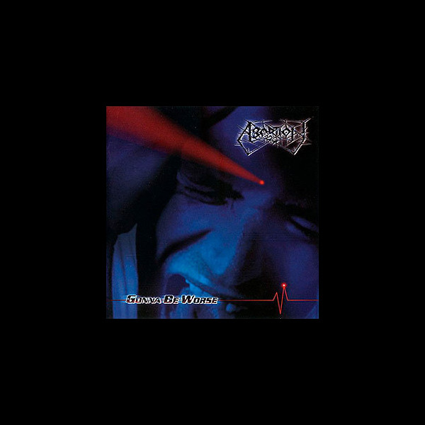 ABORTION - Gonna Be Worse