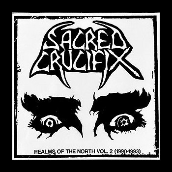 SACRED CRUCIFIX - Vol. 2 - Realms of the North (1990-1993)