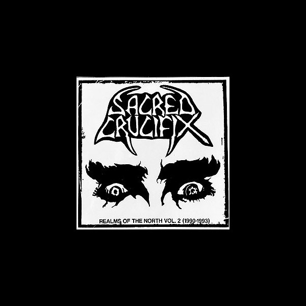 SACRED CRUCIFIX - Vol. 2 - Realms of the North (1990-1993)