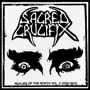 SACRED CRUCIFIX - Vol. 2 - Realms of the North (1990-1993)