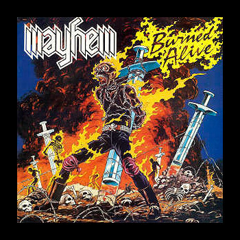 MAYHEM (usa) - Burned Alive