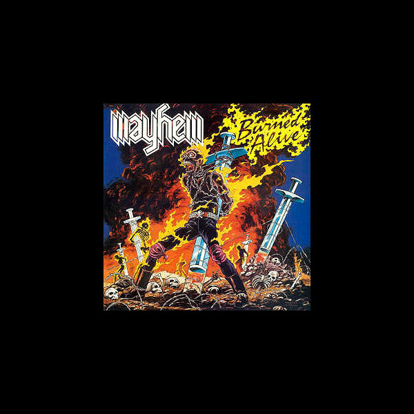 MAYHEM (usa) - Burned Alive