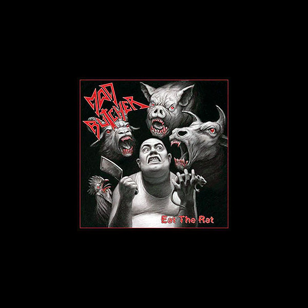 MAD BUTCHER - Eat the Rat (Demo 1983)