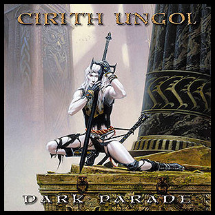 CIRITH UNGOL - Dark Parade