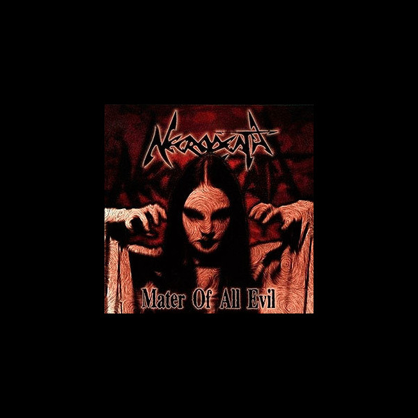 NECRODEATH - Mater of All Evil