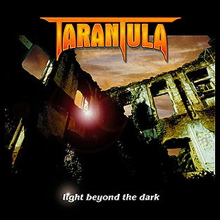 TARANTULA - Light Beyond the Dark