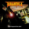 TARANTULA - Light Beyond the Dark