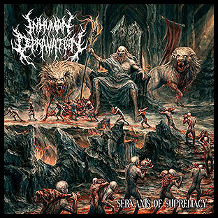 INHUMAN DEPRAVATION - Servants of Supremacy