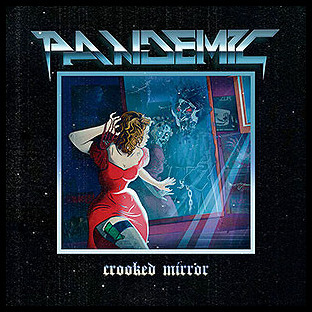 PANDEMIC - Crooked Mirror
