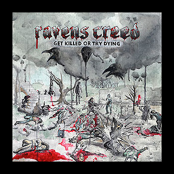 RAVENS CREED - PACK: Ravens Krieg + Get Killed or Try Dying