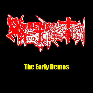 EXTREME MASTURBATION - The Early Demos