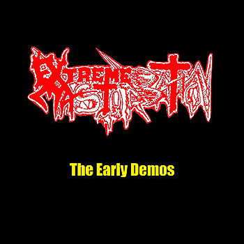 EXTREME MASTURBATION - The Early Demos
