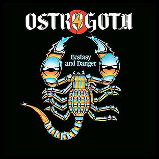 OSTROGOTH - Ecstasy and Danger