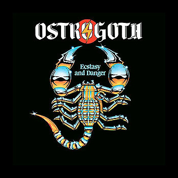 OSTROGOTH - Ecstasy and Danger