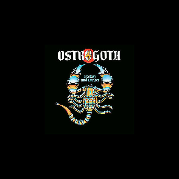 OSTROGOTH - Ecstasy and Danger