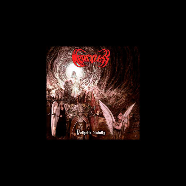 MERCYLESS - Pathetic Divinity