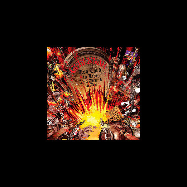 GEHENNAH - Too Loud to Live, Too Drunk to Die + Metal Police