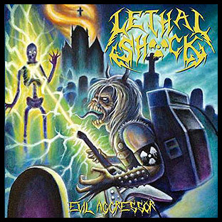 LETHAL SHÖCK - Evil Aggressor