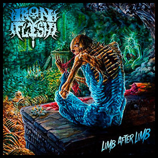 IRON FLESH - Limb After Limb