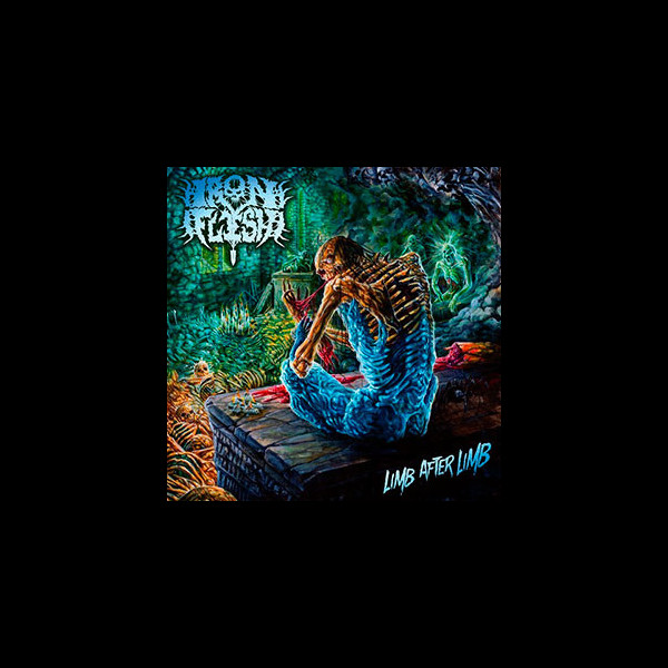 IRON FLESH - Limb After Limb