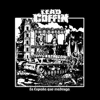 LEAD COFFIN - La España Que Madruga