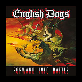 ENGLISH DOGS - Forward into Battle