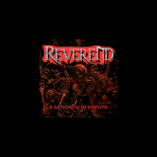 REVEREND - A Gathering of Demons